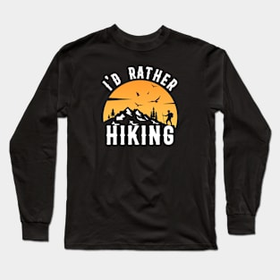 I'd Rather Be Hiking Mountain Sunset rec Long Sleeve T-Shirt